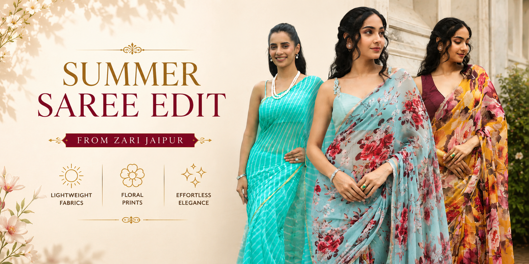 Discover Trendy Sarees for the Summer Season: Traditional & Modern Fashion At Zari Jaipur